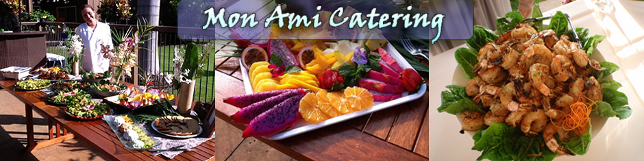 Mon Ami Catering - Kona Hawaii